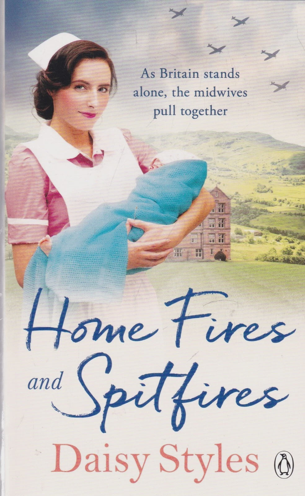 Home Fires and Spitfires by Daisy Styles