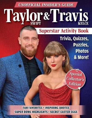Unofficial Insiders Guide Taylor Swift & Travis Kelce Superstar Activity Book