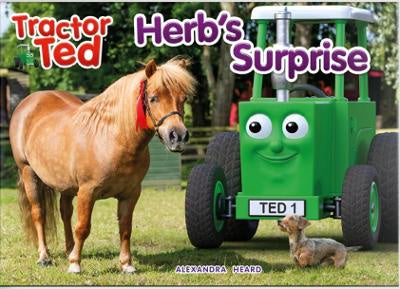 Tractor Ted Herb's Surprise  by  Alexandra Heard