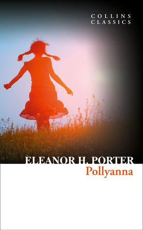 Pollyanna by Eleanor H Porter