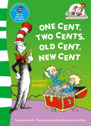 One Cent, Two Cents: All About Money