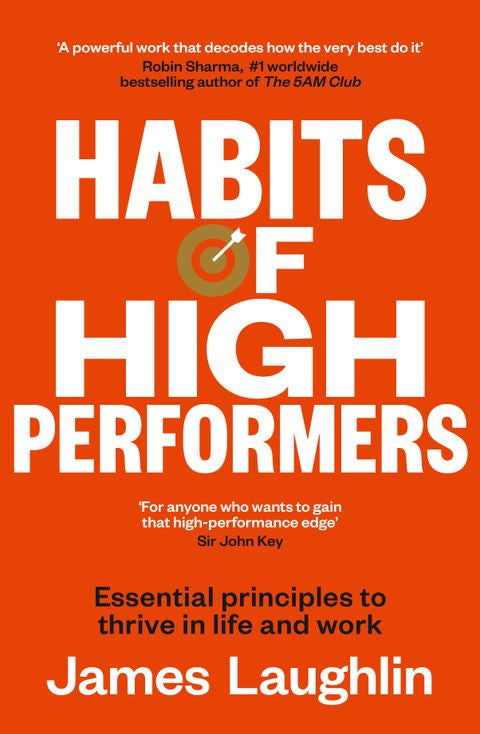 Habits of High Performers - James Laughlin