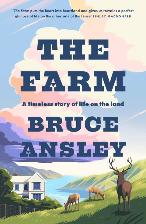 The Farm A Timeless Story of Life on the Land by Bruce Ansley