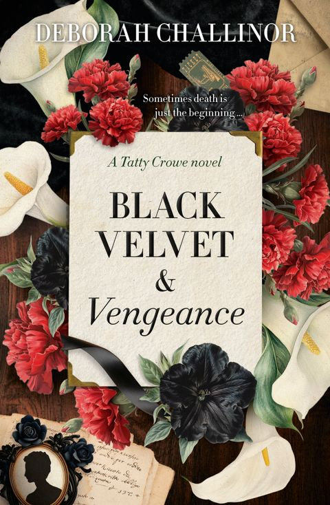 Black Velvet and Vengeance By Deborah Challinor