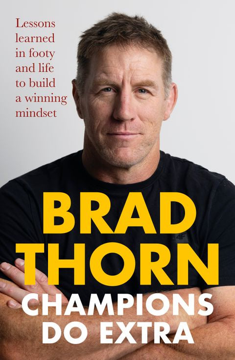 Champions Do Extra by Brad Thorn