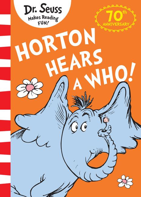 Horton Hears A Who!: 70th Anniversary Edition