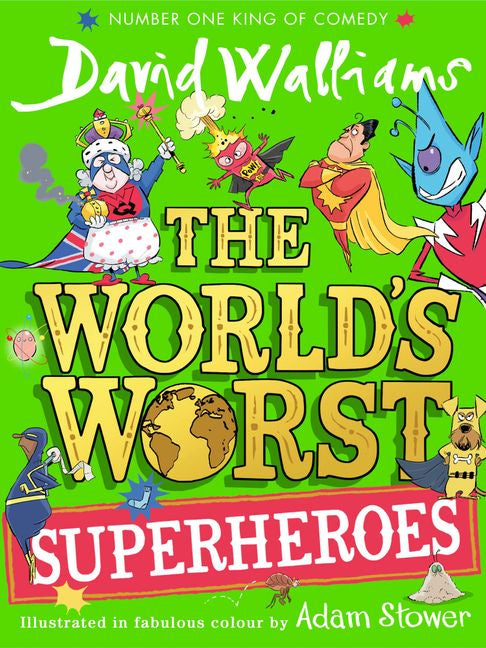 World's Worst Superheroes by David Walliams
