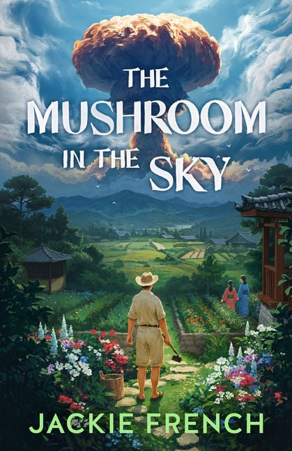 The Mushroom in the Sky by Jackie French