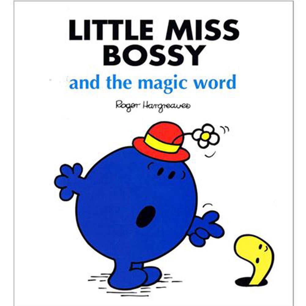 LITTLE MISS BOSSY and the Magic Word