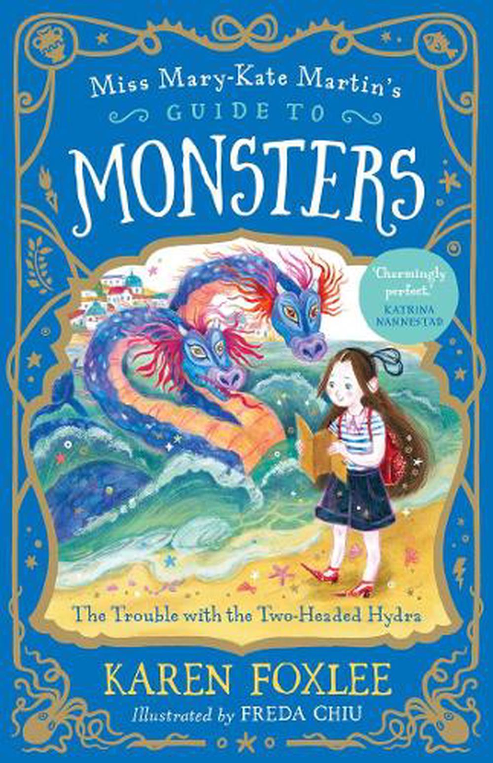 The Trouble With The Two-headed Hydra: Miss Mary-kate Martin's Guide To Monsters 2