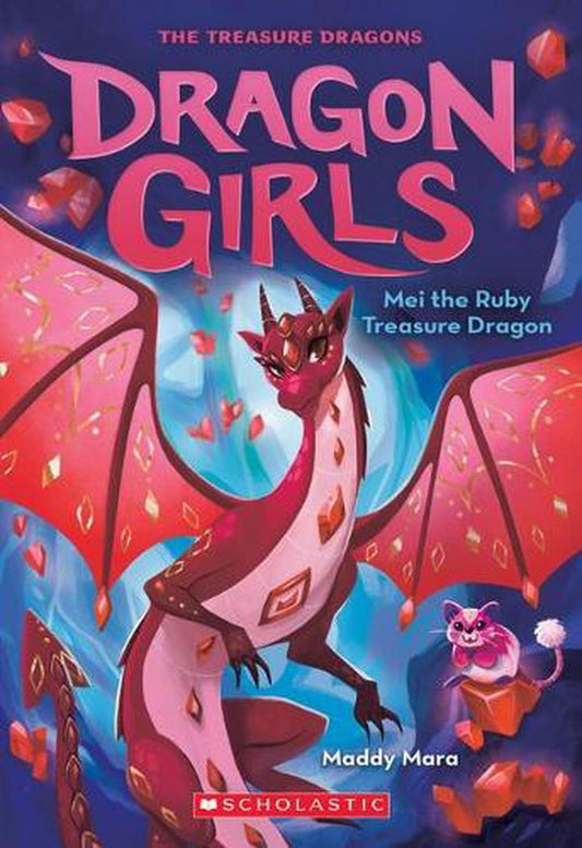 Dragon Girls #4: Mei the Ruby Treasure Dragon