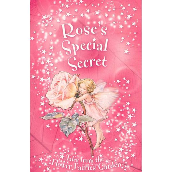 Flower Fairies Secret Stories: Rose''s S